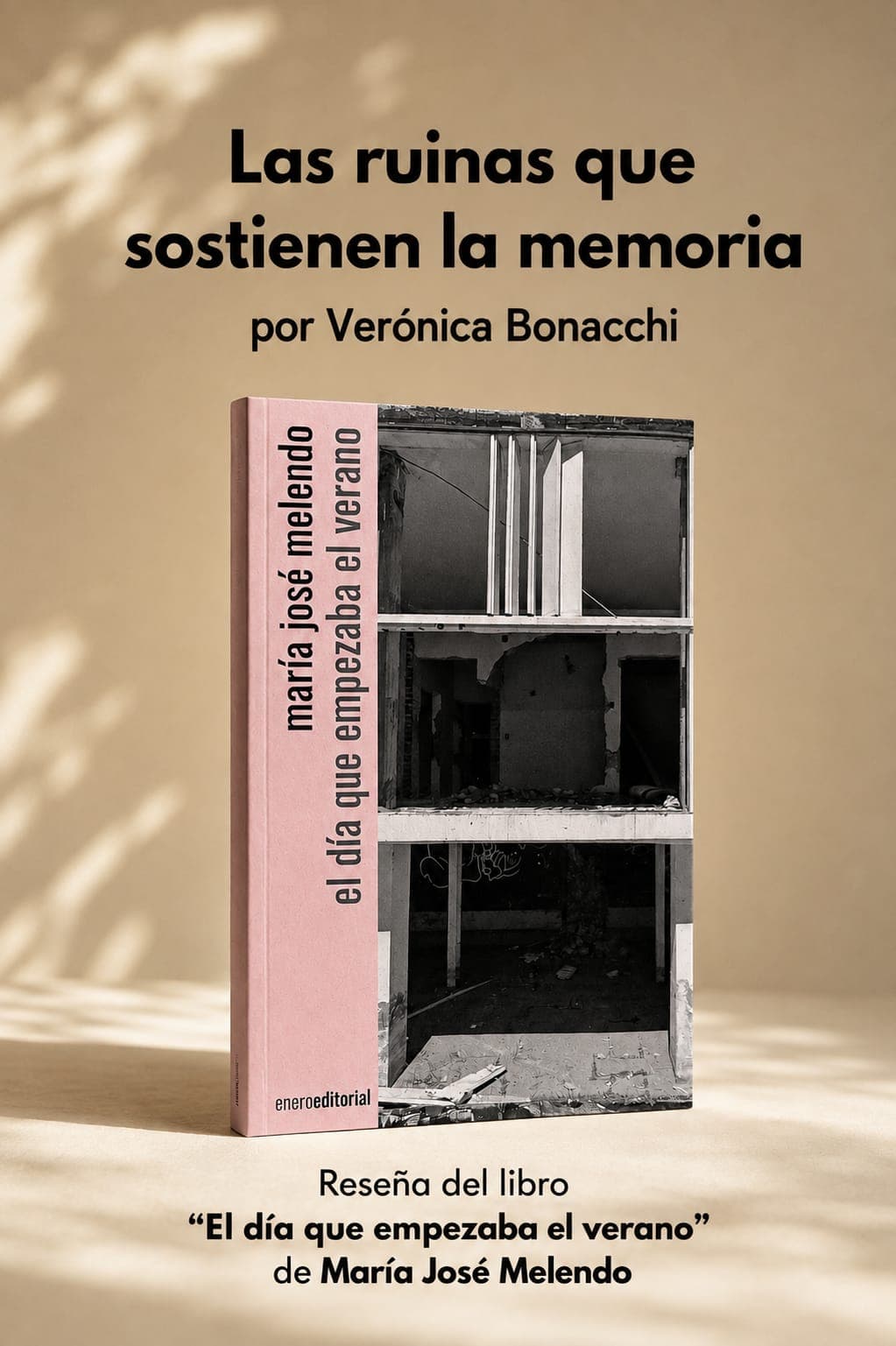 Las ruinas que sostienen la memoria